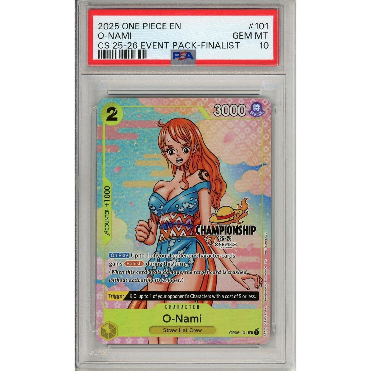 One Piece TCG One Piece Graded: O-Nami Op06-101 Championship 25-26 Event Pack- Finalist PSA 10